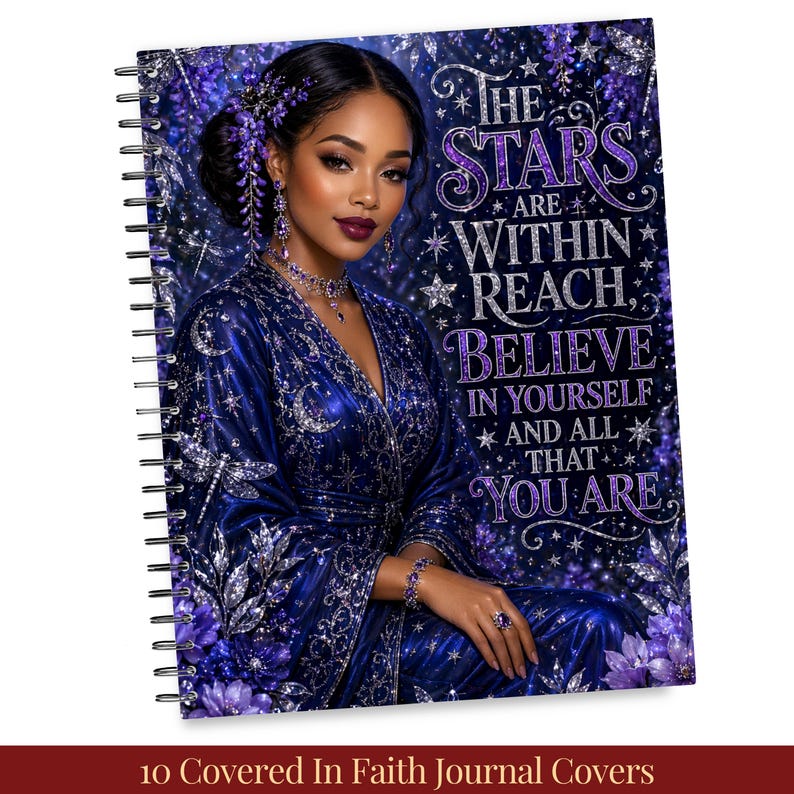 May include: Spiral-bound journal with a cover featuring a woman in a blue gown with the text "The Stars Are Within Reach, Believe in Yourself and All That You Are." The cover has a dark blue and purple floral design.