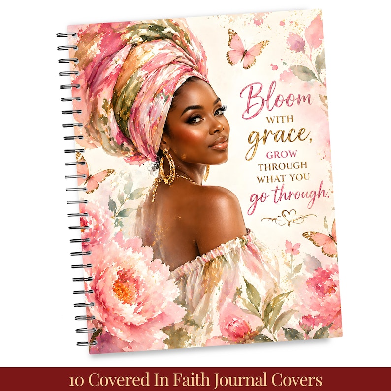 May include: Spiral-bound journal with a watercolor illustration of a woman wearing a head wrap and floral dress. The cover features the text "Bloom with grace, grow through what you go through" and pink butterflies and flowers.
