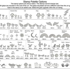 A sheet showing all of the stamps that can be requested on the custom urns by vitrifiedstudio. These include hearts, paw prints, stars, star of david, lightening bolt, footprints, angel wings, angels, crosses, sun, moon, shooting star, rainbows, butterflies, hummingbird, dragonfly, dove, teddy bear, bee, sea turtle, crown, tiara, halo, bow, bow tie, flower daisy lily sunflower lotus forget-me-not, cowboy hat, feather, 4 leaf clover, sea shell, and bicycle stamp. custom stamps are available.