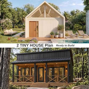 May include: Two tiny house plans ready to build. The top image shows a cream-coloured A-frame house with a wooden door and a pool. The bottom image shows a dark-sided house with a covered porch, wooden accents, and a black metal roof in a forest.