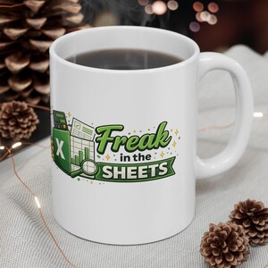 Freak In The Sheets Mug | Funny Excel Mug | Accountant Gift | Spreadsheet Lover Coffee Cup | Bookkeeper Office Mug | Finance Gift