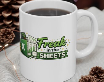 Freak In The Sheets Mug | Funny Excel Mug | Accountant Gift | Spreadsheet Lover Coffee Cup | Bookkeeper Office Mug | Finance Gift