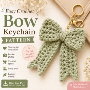 May include: A sage green crocheted bow keychain attached to a gold-toned metal keyring and lobster clasp. The text reads Easy Crochet Bow Keychain PATTERN, Step-by-step instructions, Detailed photos, V-cut tail option, Sizing notes, Beginner friendly, DIGITAL PDF INSTANT DOWNLOAD, and Cute. Handmade. Made with love.