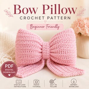 May include: A light pink crochet bow pillow with a textured ribbed pattern. The text reads Bow Pillow CROCHET PATTERN, Beginner Friendly, PDF DIGITAL DOWNLOAD, Step-by-step instructions, Photo tutorial, Easy to follow, and Instant download.