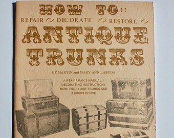 200 page Antique Trunk Restoration BOOK A0040