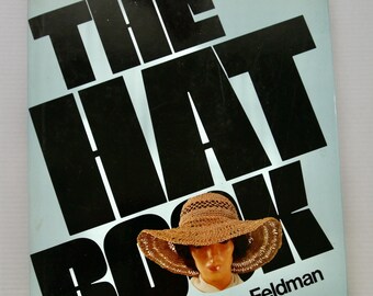 The Hat Book: Annette Feldman, 1978 Millinery Patterns