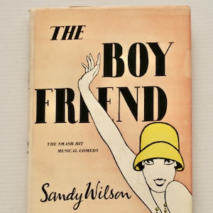 The Boy Friend Sandy Wilson musical romantic comedy play script Broadway West End vintage midcentury book 1955 first edition