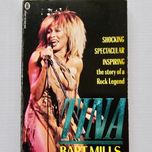 Tina Turner Shocking Spectacular Inspiring the Story of a Rock Legend Bart Mills vintage paperback book 1985 unauthorized biography music