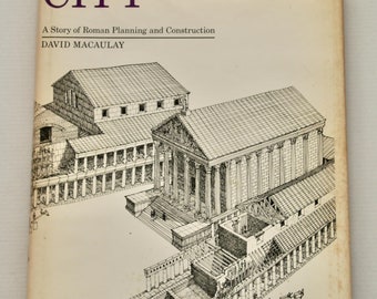 City: Roman Planning and Construction by David Macaulay, 1974 First Edition