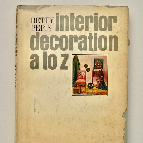 Betty Pepis Interior Decoration A to Z 1965 vintage MCM 1960s design dictionary book retro atomic Eames modern decor ideas