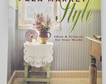 Flea Market Style Decorating Book: Vintage DIY Home Design