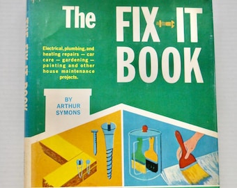 The Fix-It Book: Arthur Symons, 1967 Retro DIY Home Repair