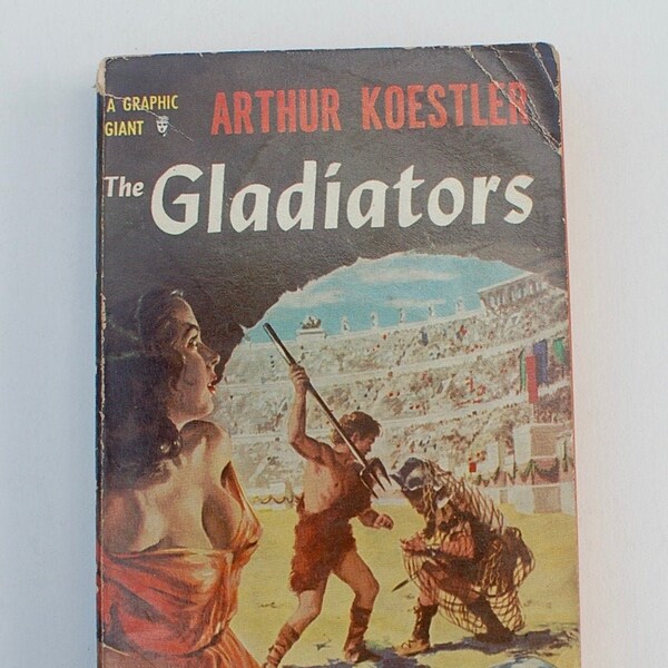 The Gladiators Arthur Koestler A Graphic Giant 1956 vintage paperback book historical romance fiction