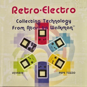 May include: A book cover titled "Retro-Electro" with the subtitle "Collecting Technology From Atari to Walkman." The cover features a light background with colorful graphics of retro handheld gaming devices in various colors.