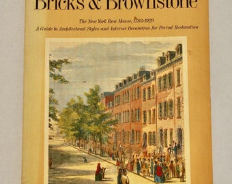Bricks & Brownstone: NYC Row House Restoration, 1783-1929, 1st Edition