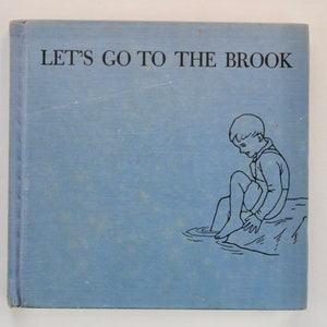 Let's Go to the Brook Harriet E. Huntington 1952 vintage first edition midcentury children photography book nature science outdoors animals