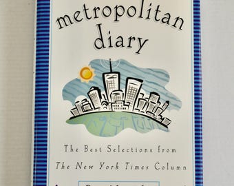 Metropolitan Diary: The Best Selections from The New York Times Column 1997 vintage first edition HC book MINT CONDITION