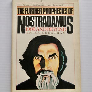The Further Prophecies of Nostradamus 1985 and Beyond Erika Cheetham vintage book 15th century predictions sequel