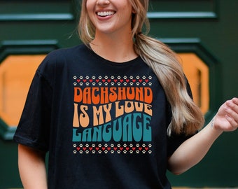 Funny Dachshund Shirt for Weiner Dog Lover Gift Mother's Day Wiener Dog Mom Tshirt Hippie Retro Dachshund Love Language Dog Graphic Tee