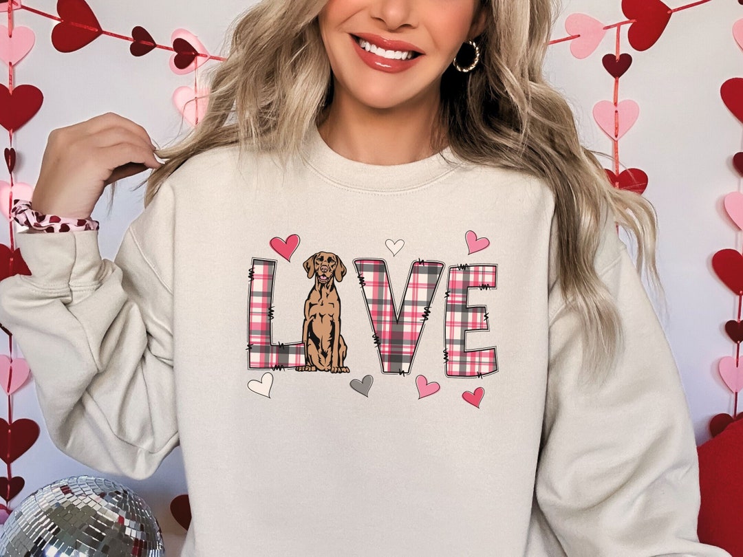 Vizsla Valentine Sweatshirt. Valentines Day Vizsla Dog Gifts. K9 Love