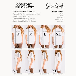 May include: A size guide for t-shirts, featuring models wearing different fits: relaxed, loose, oversized, and dress shirt. Measurements are in inches. The guide includes model stats and text that reads "COMFORT COLORS 1717".