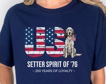 Chemise du 250e anniversaire du Setter anglais, t-shirt drapeau américain patriotique esprit Setter de Llewellin, t-shirt pour chien de chasse des hautes terres de l'Amérique 250 ans des États-Unis