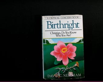Birthright - David C. Needham - Multnomah Press 1979 Hardcover with Dust Jacket 1981