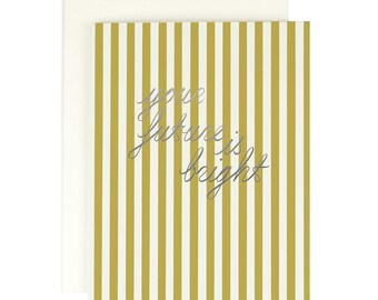 Your Future is Bright - Greeting Card