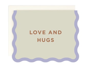 Love and Hugs - Wave Edge - Die cut Encouragement Card