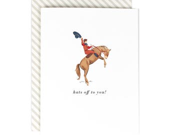 Hats Off To You - Greeting Card