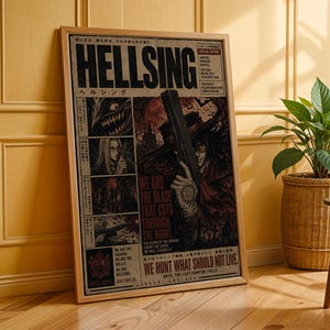 May include: A framed poster featuring Hellsing anime artwork with a dark color palette. The design includes the title Hellsing, Japanese text, character illustrations, and the phrases We are the blade that cuts through the night and We hunt what should not live.