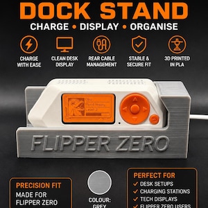 May include: A grey Flipper Zero dock stand with the text "FLIPPER ZERO DOCK STAND". The stand is designed to charge, display, and organize the Flipper Zero device. It is 3D printed in PLA and has a precision fit.
