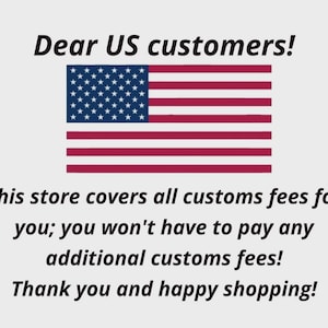 May include: Image features the American flag with text: "Dear US customers!" and a message about covering customs fees. The text also includes "Thank you and happy shopping!"