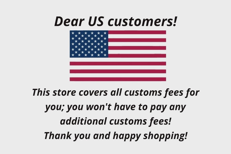 May include: Image features the American flag with text: "Dear US customers!" and a message about covering customs fees. The text also includes "Thank you and happy shopping!"