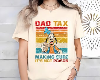 Dad Tax Goofy Shirt, Funny Disney Dad Tee, Goofy Family Vacation Shirt, Matching Disney Trip Outfit, Father’s Day