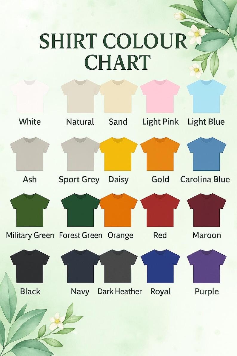 May include: A colour chart showing t-shirt colours. The chart includes white, natural, sand, light pink, light blue, ash, sport grey, daisy, gold, carolina blue, military green, forest green, orange, red, maroon, black, navy, dark heather, royal, and purple.