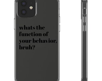 Was ist die Funktion Ihres Behavior Bruh Phone Case ABA Therapeut Geschenk BCBA Geschenk RBT Lustige Hülle
