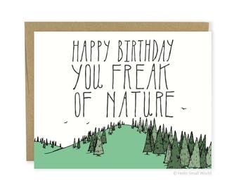 Funny Birthday Card - For Boyfriend - Husband - Wife - Freak of Nature Card - For Friend - Outdoor Birthday - Pun Card - Birthday Puns