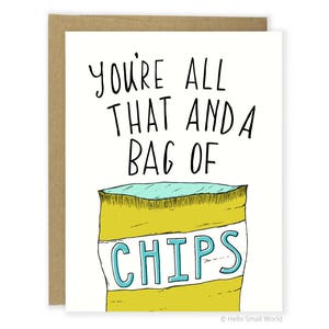 Valentines Card For Boyfriend - Food Pun Card - Funny Love Card For Him - All That and A Bag of Chips - Anniversary Card - Husband Valentine