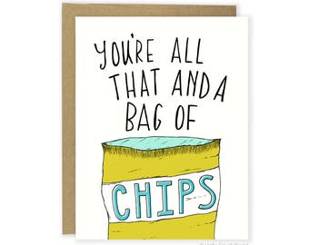 Valentines Card For Boyfriend - Food Pun Card - Funny Love Card For Him - All That and A Bag of Chips - Anniversary Card - Husband Valentine