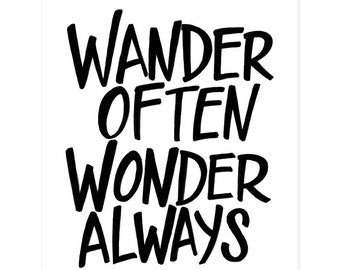 Wander Often Wonder Always Print, Quote Print, Words Of Wisdom, Quote Art, Motivational Quote, Wander Print, Wanderlust Print, BW Typography