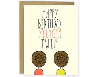 Twin Birthday Card - Younger Twin, Funny Twin Card, Funny Birthday Card, Twins Birthday Card, Happy Birthday Younger Twin