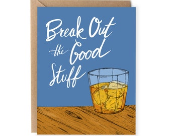 Funny Birthday Card - For Friend - 21st Birthday - Drinking Birthday Card - For Boyfriend - Good Stuff - Whiskey - Bourbon - Old Fashioned