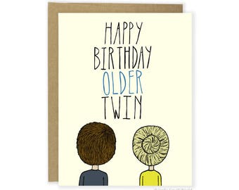 Funny Twin Birthday Card - Older Twin Birthday Card, Birthday Cards For Twins, Cute Twin Card, Cards For Identical Twins