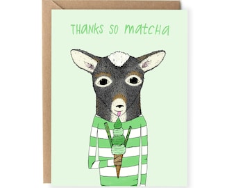 Funny Thank You Card, Pun, Thank You Cards, For Friend, For Him, Food Pun, Thanks, Greeting Card For Husband, Cute, Thanks So Matcha, Goat