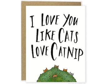 Cat Valentine Card, Valentines Day Card for Boyfriend, Him, Husband, Catnip Card, Funny Anniversary, Cat Lover Card