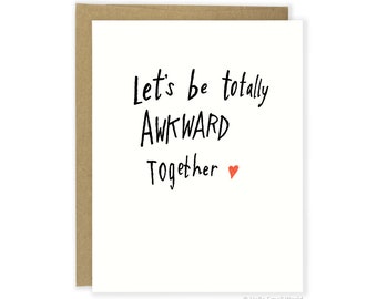 Awkward Love Card - Anniversary Card For Him - Funny Valentine Card - Love Card - Awkward Together - Cute Card For Introvert