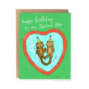 Funny Birthday Card, Happy Birthday To My Significant Otter, Cute Birthday Card For Husband, Wife, Boyfriend, Girlfriend, Pun Card Bday Card