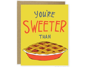 Funny Just Because Card, Funny Thank You Card, Pun Card, Funny Love Card, Funny Friend Card, Pie Card, Sweeter Than Pie, Cute Card, Punny