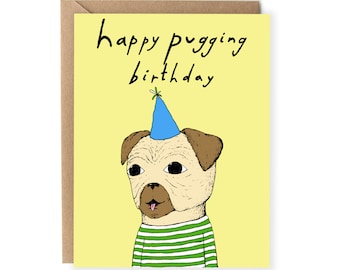 Funny Birthday Card, Pun Birthday Card, Pug, Dog, Pun Card, For Friend, Him, Boyfriend, Cute Birthday Cards, For Husband, Her, Wife, Puggin